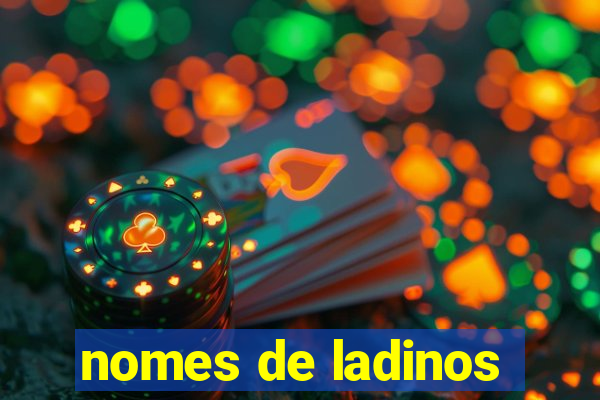 nomes de ladinos